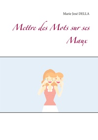 Image de Mettre des Mots sur ses Maux