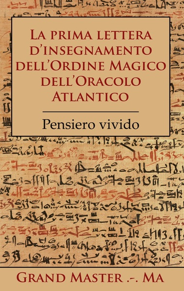 Image de La prima lettera d'insegnamento dell'Ordine Magico dell'Oracolo Atlantico