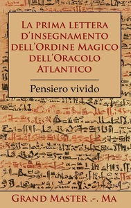 Image de La prima lettera d'insegnamento dell'Ordine Magico dell'Oracolo Atlantico
