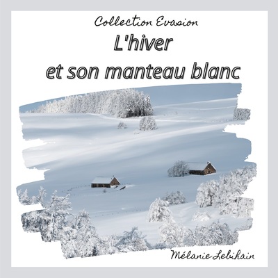 Picture of L'hiver et son manteau blanc