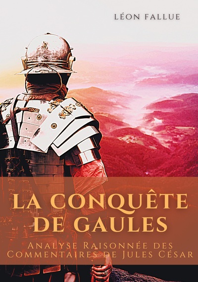 Picture of La conquête des Gaules