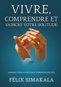 Picture of Vivre, Comprendre Et Vaincre Votre Solitude
