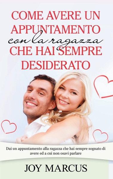 Picture of Come avere un appuntamento con la ragazza che hai sempre desiderato