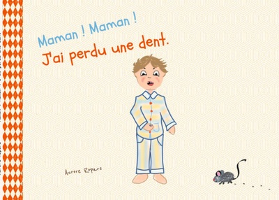 Picture of Maman ! Maman ! J'ai perdu une dent