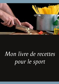 Image de Mon livre de recettes pour le sport