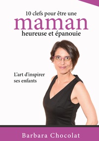 Picture of 10 clefs pour être une maman heureuse et épanouie