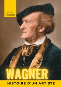 Image de Wagner, histoire d'un artiste
