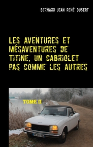 Picture of Les aventures et mésaventures de Titine, un cabriolet pas comme les autres-II