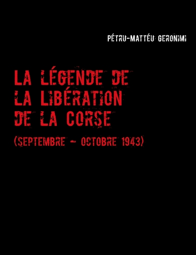 Image de La légende de la Libération de la Corse