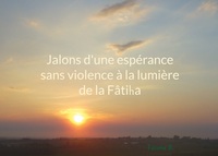 Picture of Jalons d'une espérance sans violence à la lumière de la Fâtiha
