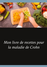 Image de Mon livre de recettes pour la maladie de Crohn