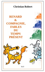 Image de Renard et compagnie, Fables du temps présent