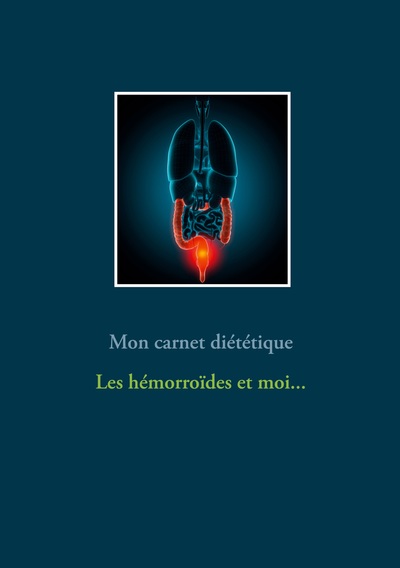 Picture of Mon journal diététique : les hémorroïdes et moi...