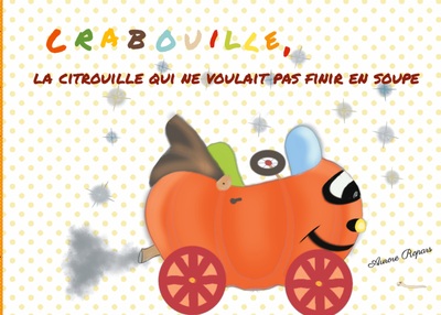 Image de Crabouille, la citrouille qui ne voulait pas finir en soupe
