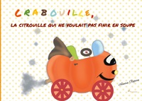 Image de Crabouille, la citrouille qui ne voulait pas finir en soupe