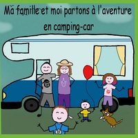 Picture of MA FAMILLE ET MOI PARTONS A L'AVENTURE EN CAMPING-CAR