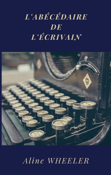 Picture of L'Abécédaire de l'écrivain