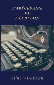 Picture of L'Abécédaire de l'écrivain