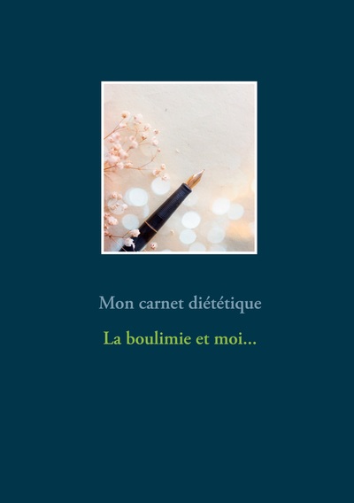 Image de Mon carnet diététique : la boulimie et moi...