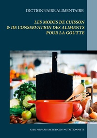 Image de Dictionnaire des modes de cuisson et de conservation des aliments pour le traitement diététique de la goutte