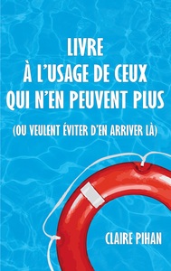 Image de Livre à l'usage de ceux qui n'en peuvent plus