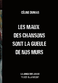 Picture of Les maux des chansons sont la gueule de nos murs