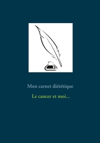 Picture of Mon carnet diététique : le cancer et moi...