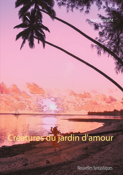 Image de Créatures du jardin d'amour