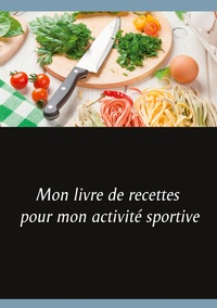 Image de Mon livre de recettes pour mon activité sportive