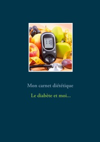 Image de Mon carnet diététique : le diabète et moi...