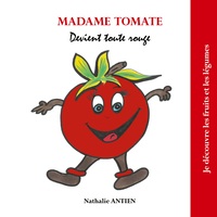 Image de Madame Tomate devient toute rouge