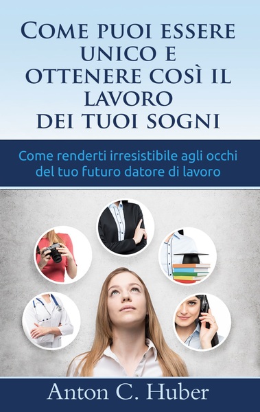 Image de Come puoi essere unico e ottenere così il lavoro dei tuoi sogni