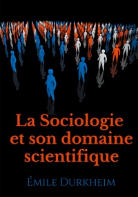Image de La Sociologie et son domaine scientifique