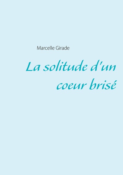 Picture of La solitude d'un coeur brisé