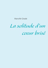 Picture of La solitude d'un coeur brisé