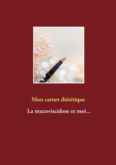 Image de Mon carnet diététique : la mucoviscidose et moi...