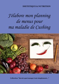 Image de J'élabore mon planning de menus pour ma maladie de Cushing