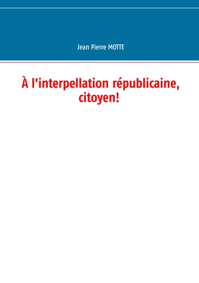 Image de À l'interpellation républicaine, citoyen!