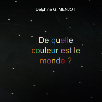 Image de De quelle couleur est le monde ?
