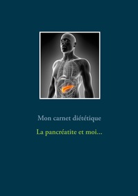 Picture of Mon carnet diététique : la pancréatite et moi...