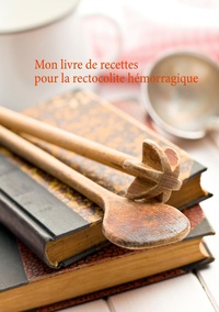 Image de Mon livre de recettes pour la rectocolite hémorragique