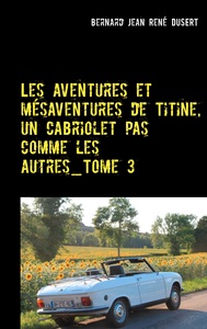 Picture of Les aventures et mésaventures de Titine, un cabriolet pas comme les autres_Tome 3