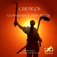 Image de Certigos, la naissance d'un héros