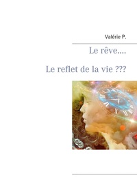 Picture of Le rêve.....        Le reflet de la vie ???