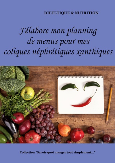 Picture of J'élabore mon planning de menus pour mes coliques néphrétiques xanthiques