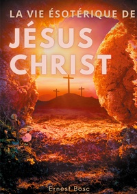 Image de La vie ésotérique de Jésus-Christ