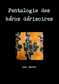 Picture of Pentalogie des héros dérisoires