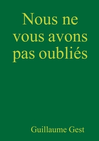 Picture of Nous ne vous avons pas oubliés