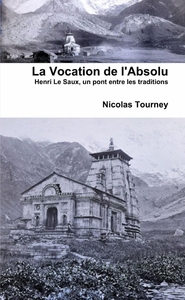 Picture of La Vocation de l'Absolu : Henri Le Saux, un pont entre les traditions