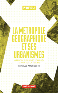 Picture of La métropole géographique et ses urbanismes